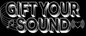 Gift Your Sound